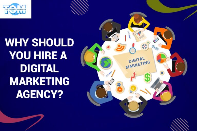 Why should you hire a Digital Marketing Agency?
