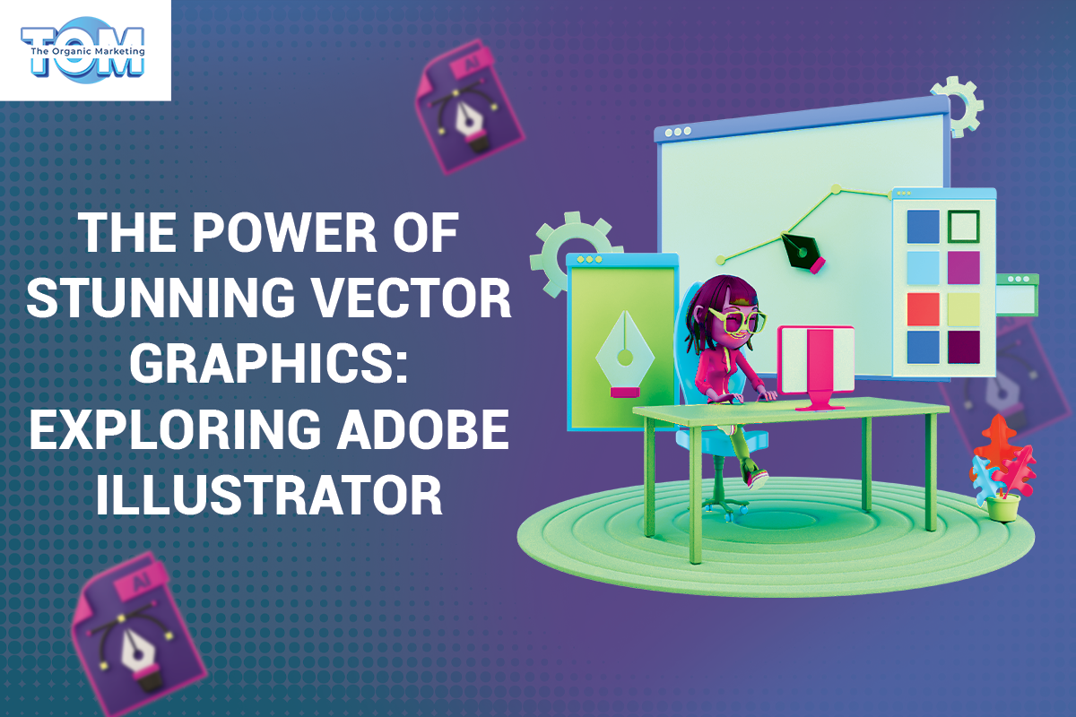 Using Adobe Illustrator to create stunning vector graphics