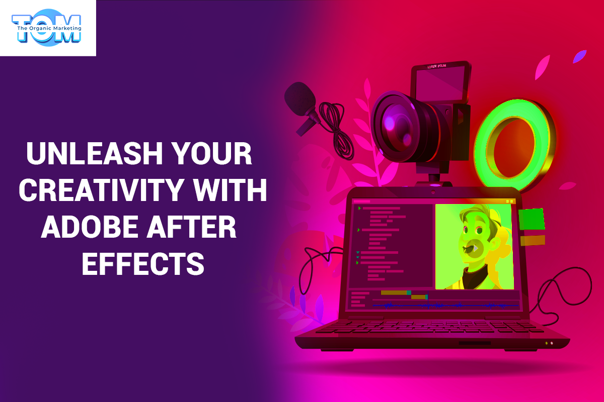 Take your creativity to the next level with Adobe After Effects
