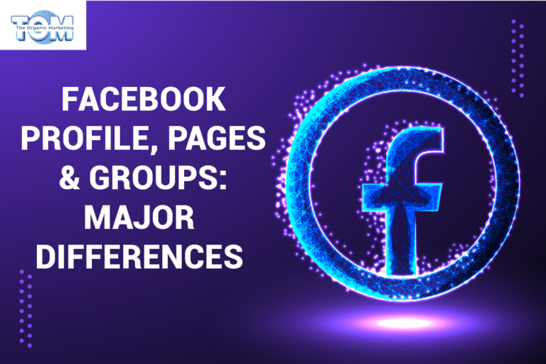 Facebook Profile, Pages & Groups: Major Differences