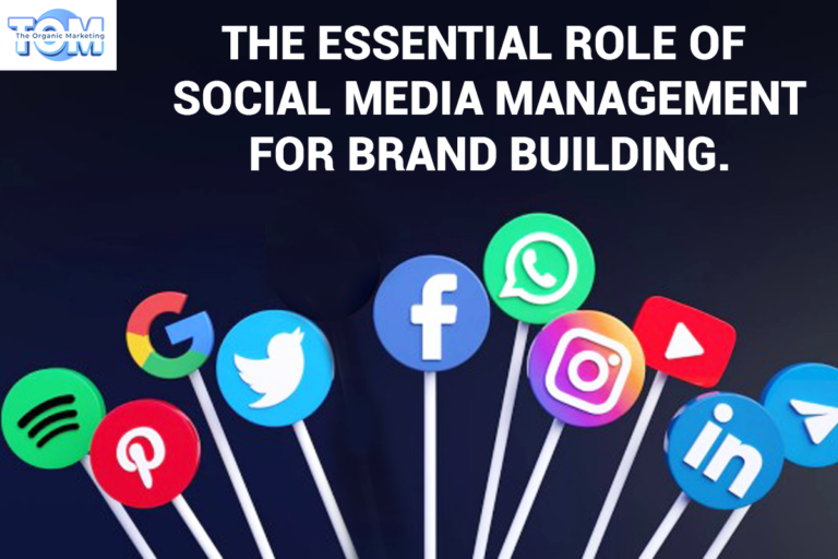 The Essential Role of Social Media Management for Brand Building