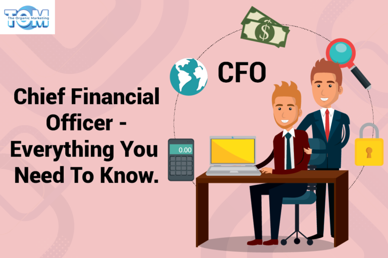 Chief Financial Officer (CFO) – Everything You Need To Know
