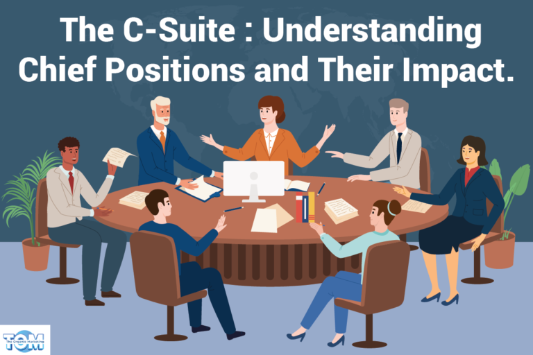 The C-Suite: Understanding Chief Positions and Their Impact