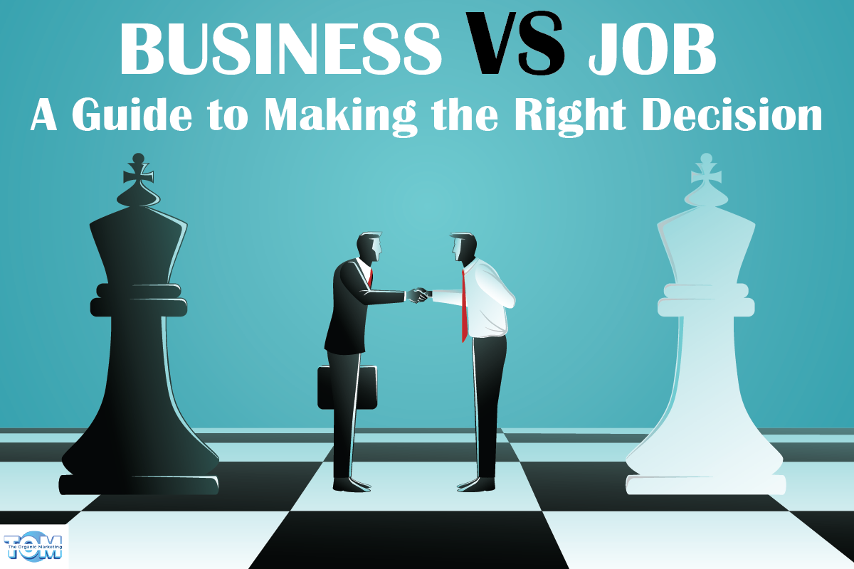 Making the Right Decision Between Business and Job