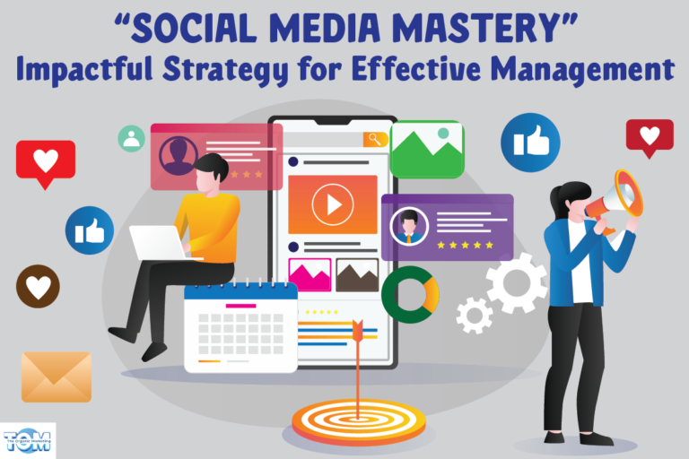 Social Media Mastery: Impactful Strategy for Effective Management