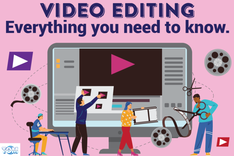 Video Editing: Everything You Need To Know