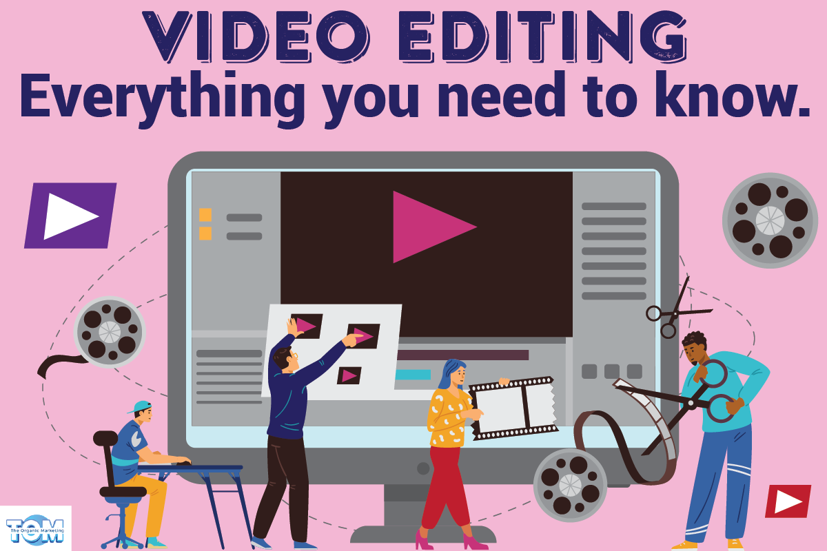 The Complete Guide To Video Editing