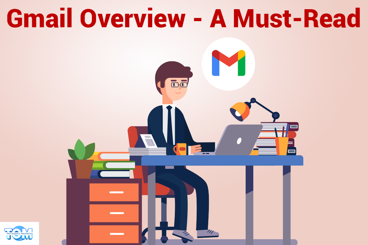 Here's a complete overview of Gmail