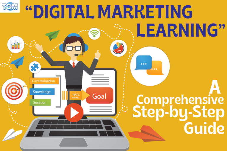 Digital Marketing Learning: A Comprehensive Step-by-Step Guide