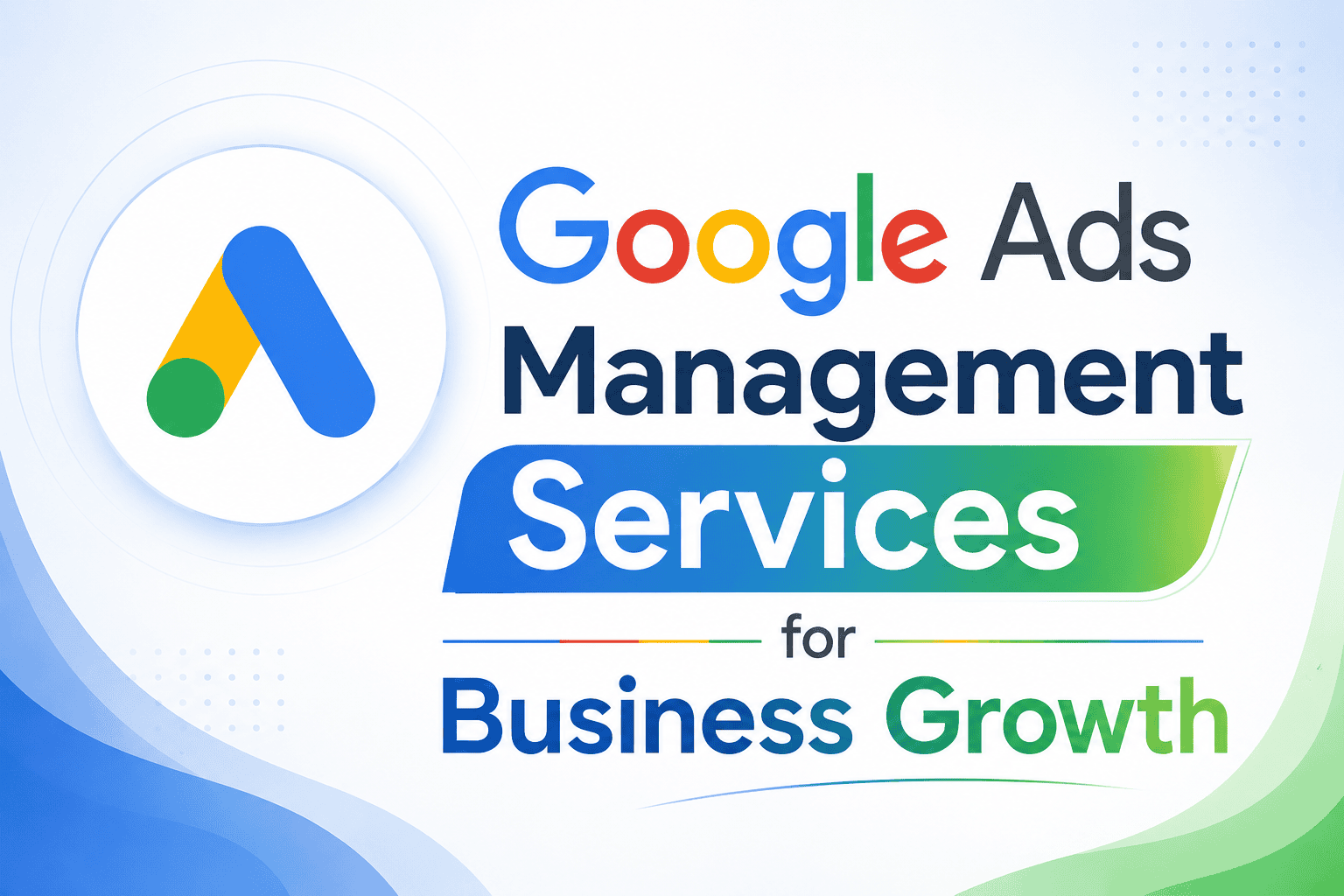 Google Ads Management Services helping businesses generate more leads, increase sales, and grow online.