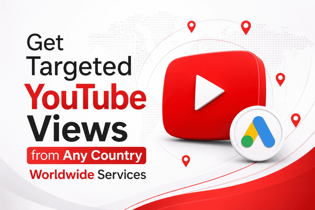 Get Targeted YouTube Views from Any Country | Worldwide Services